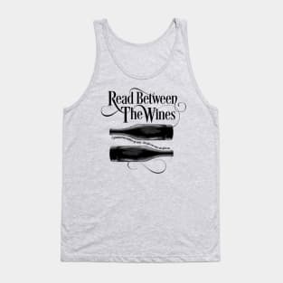 Read Between The Wines - funny wine drinker Tank Top